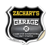 Zachary's Garage I Can Fix Everything But Stupid