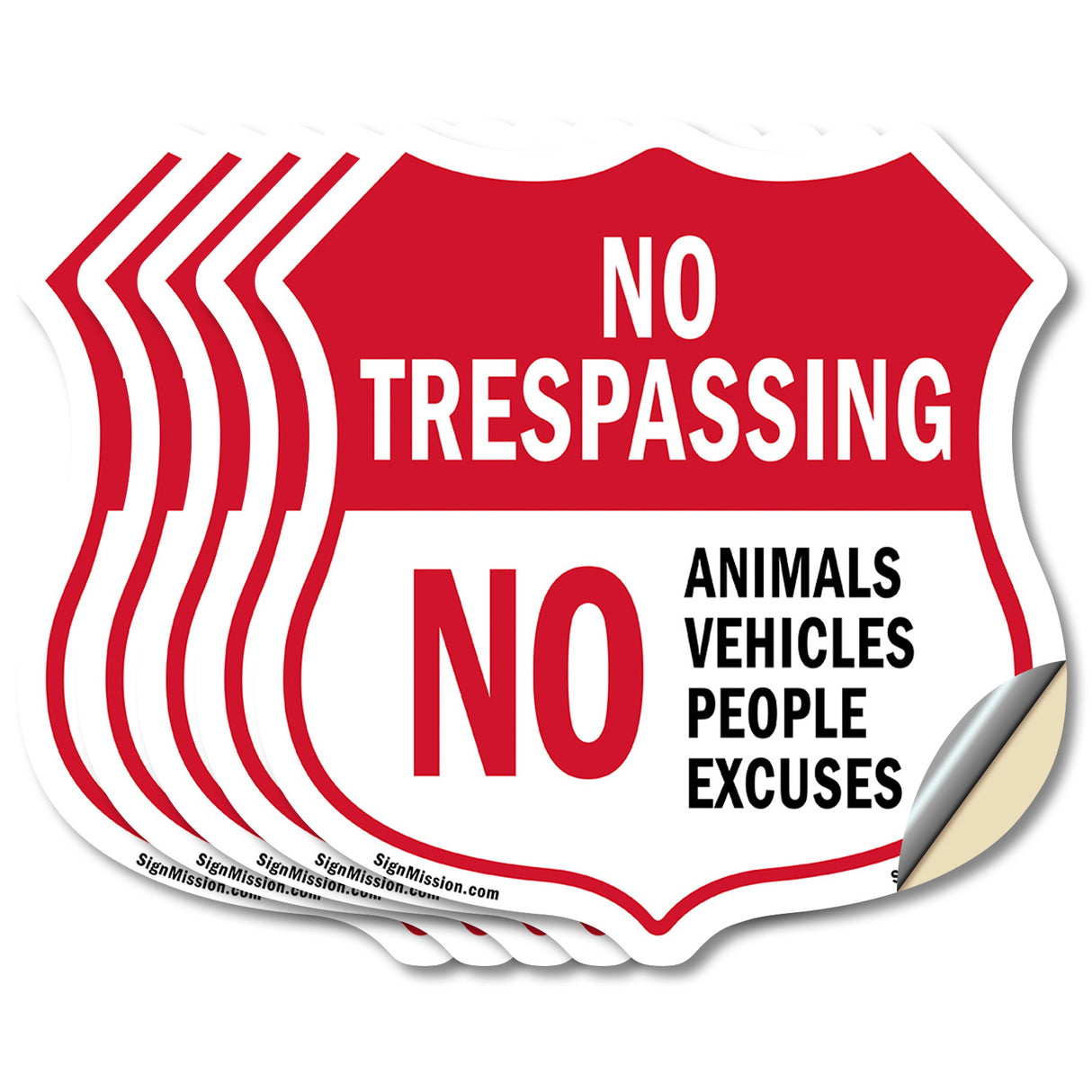 No Trespassing Shield Sign No Animals Vehicles People Excuses