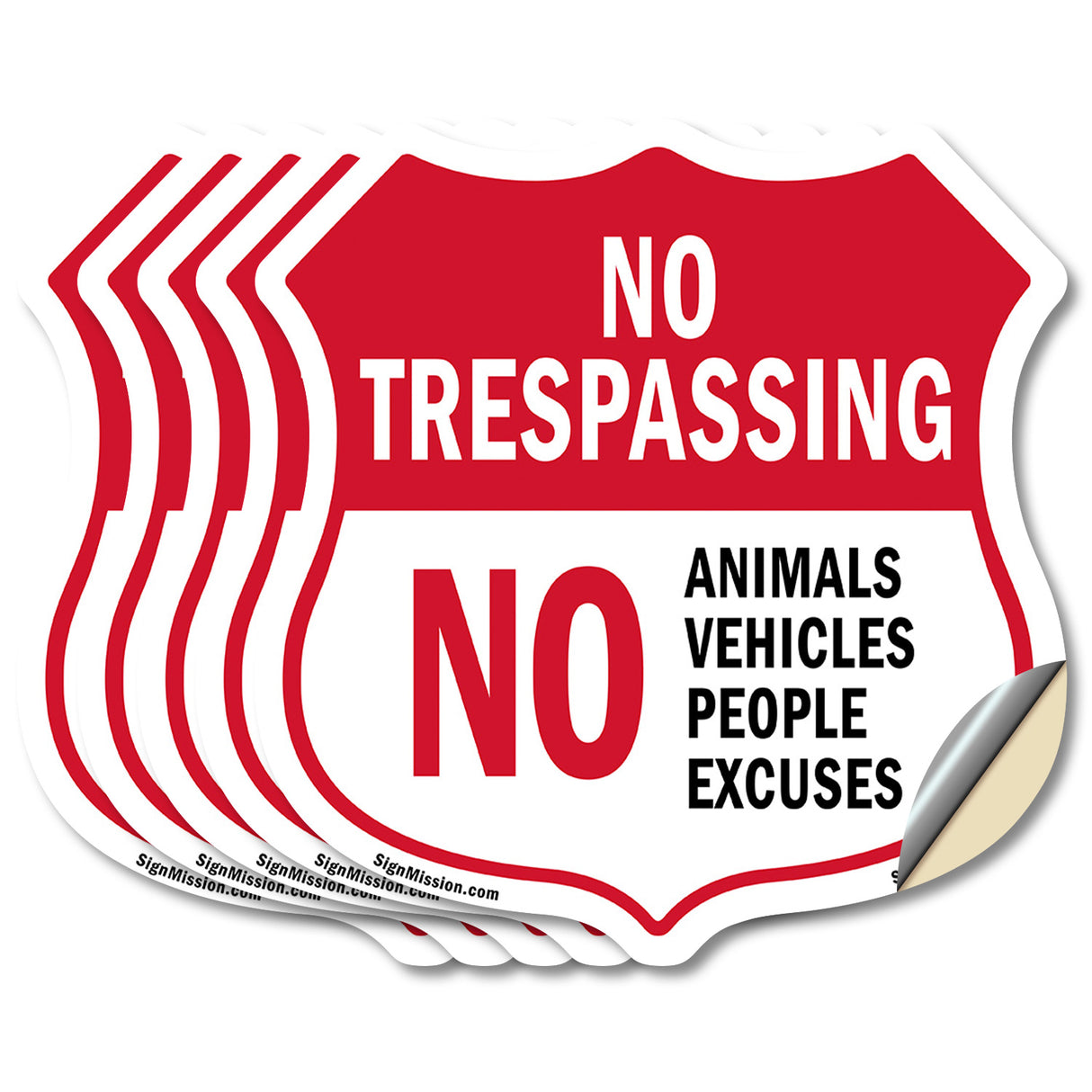 No Trespassing Shield Sign No Animals Vehicles People Excuses