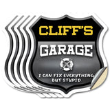 Cliff's Garage I Can Fix Everything But Stupid