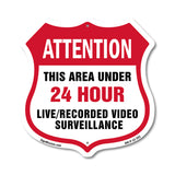 Attention This Area Under 24 Hour Live Recorded Video Surveillance