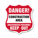 Construction Area Shield Sign Danger! Unauthorized Personnel Keep Out Learn
