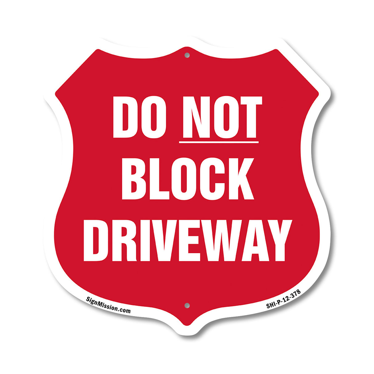 Driveway Shield Sign Do Not Block Driveway