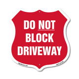 Driveway Shield Sign Do Not Block Driveway