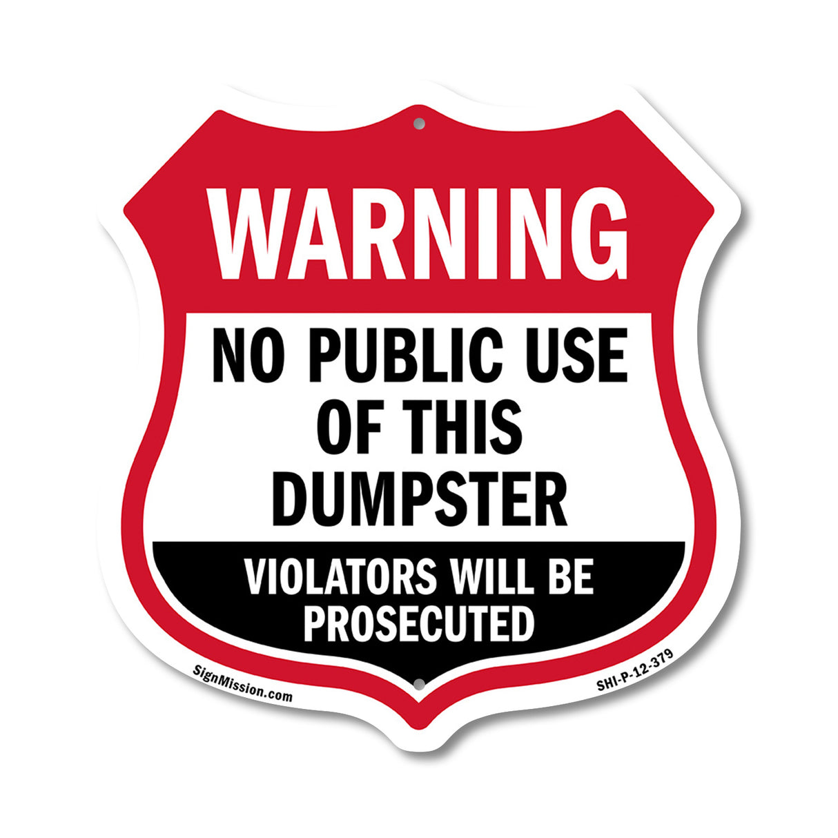 Dumpster Shield Sign Warning No Public Use Of This Dumpster Violators Will Be Prosecuted