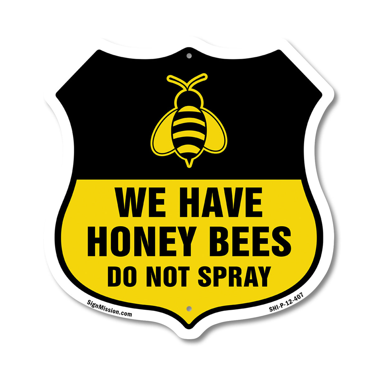 No Spray Shield Sign We Have Honey Bees Do Not Spray