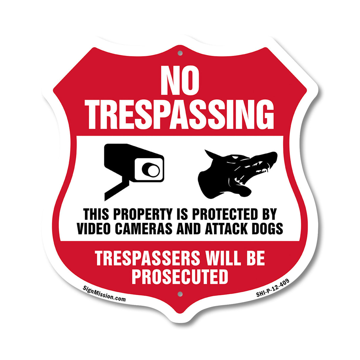 No Trespassing This Property Is Protected By Video Cameras And Attack Dogs Trespassers Will Be Prosecuted