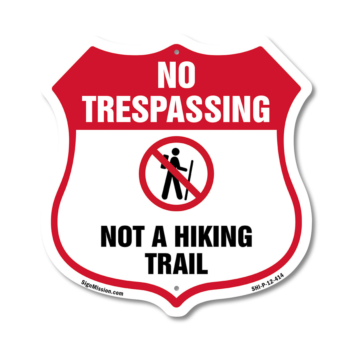 No Trespassing Shield Sign Not A Hiking Trail