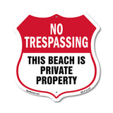 No Trespassing Shield Sign This Beach Is Private Property