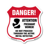 Pregnant Women Danger! Attention Pregnant Women. Do Not Proceed Through The Active Metal Detector