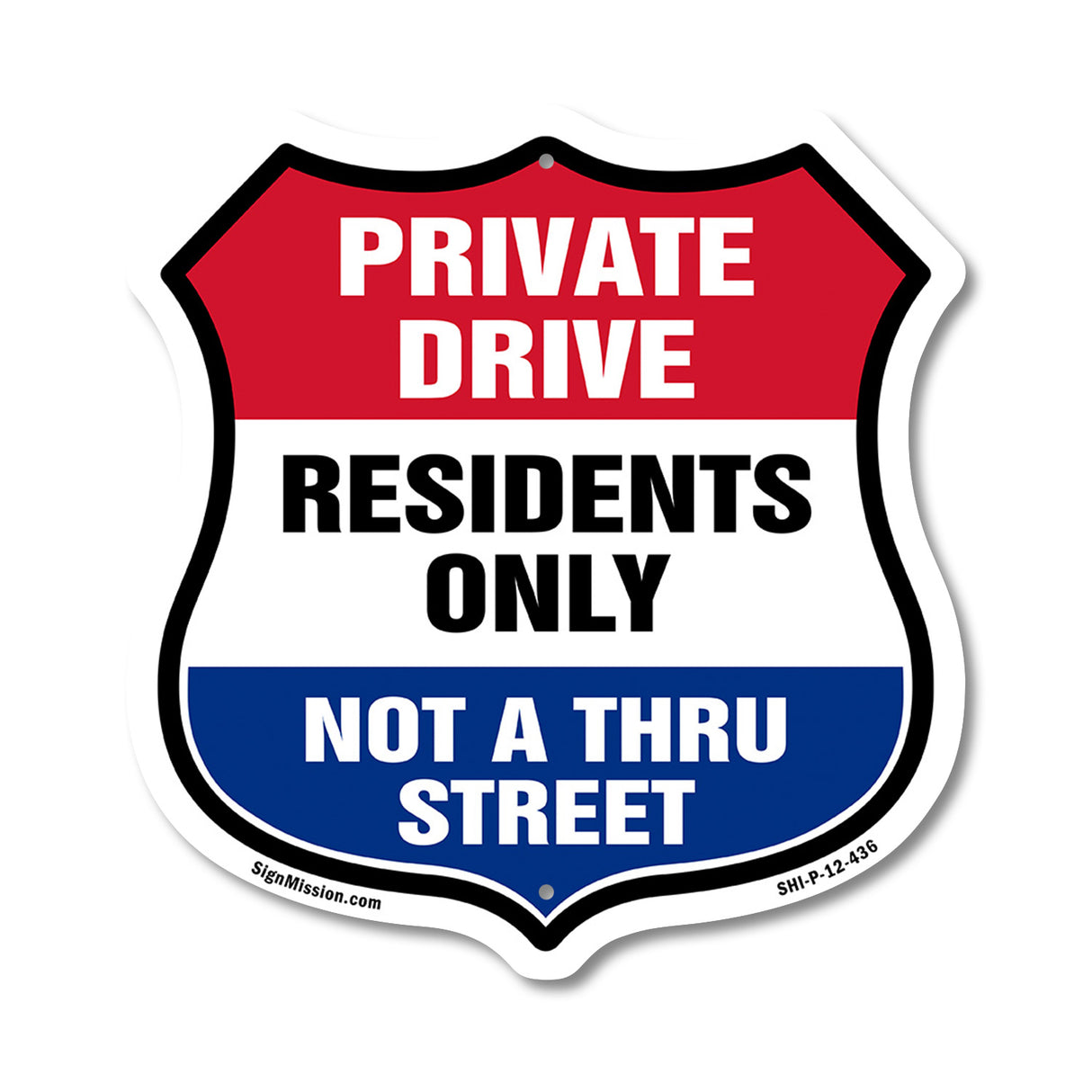 Private Driveway Shield Sign Private Drive Residents Only Not A Thru Street