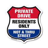 Private Driveway Shield Sign Private Drive Residents Only Not A Thru Street
