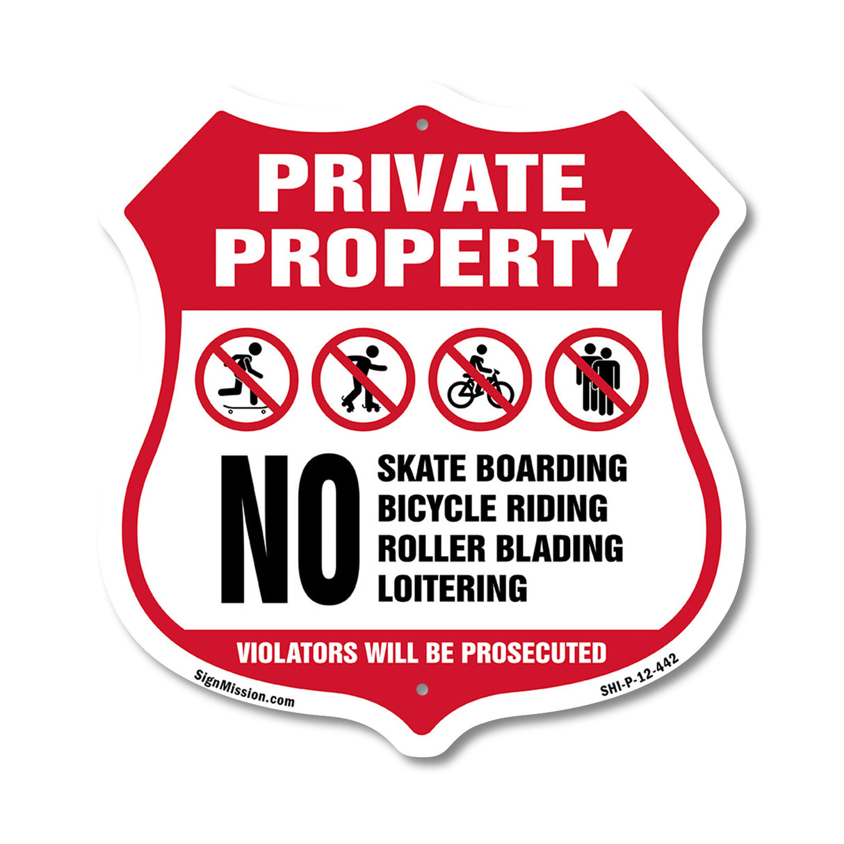 Private Property No Skateboarding Bicycle Riding Roller Blading Loitering. Violators Will Be Prosecuted