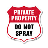 Private Property Shield Sign Do Not Spray