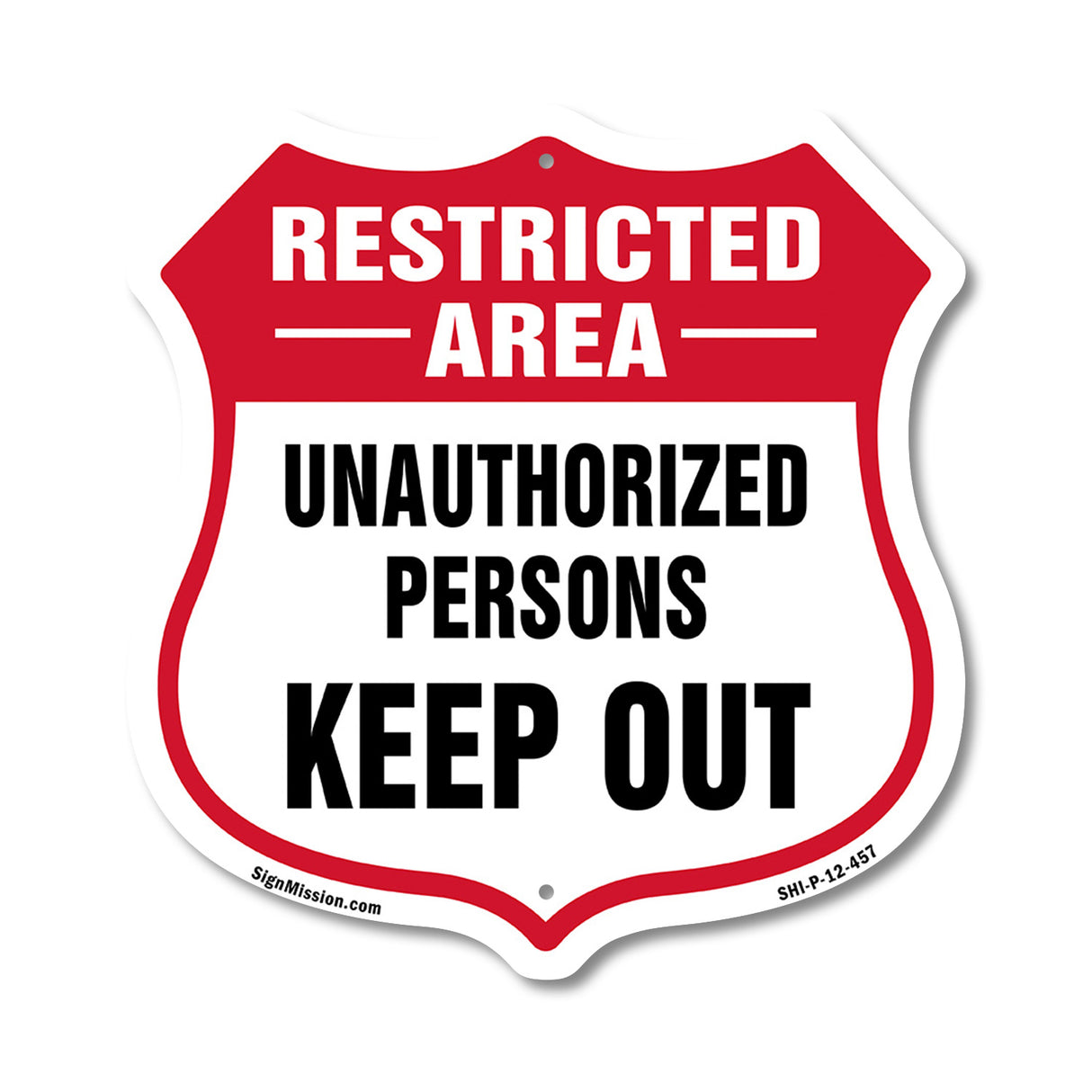 Restricted Area Shield Sign Unauthorized Persons Keep Out