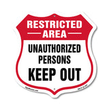 Restricted Area Shield Sign Unauthorized Persons Keep Out