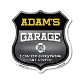 Adam's Garage I Can Fix Everything But Stupid