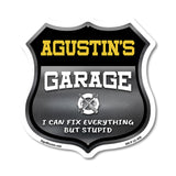 Agustin's Garage I Can Fix Everything But Stupid