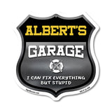 Albert's Garage I Can Fix Everything But Stupid
