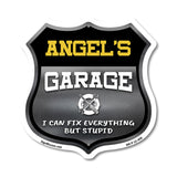 Angel's Garage I Can Fix Everything But Stupid
