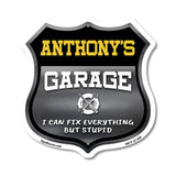 Anthony's Garage I Can Fix Everything But Stupid