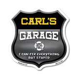 Carl's Garage I Can Fix Everything But Stupid