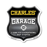 Charles's Garage I Can Fix Everything But Stupid