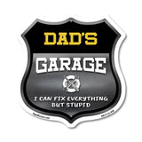 Dad's Garage I Can Fix Everything But Stupid