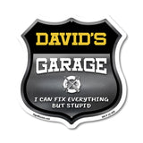 David's Garage I Can Fix Everything But Stupid