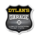 Dylan's Garage I Can Fix Everything But Stupid