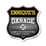 Enrique's Garage I Can Fix Everything But Stupid