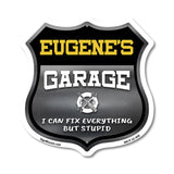 Eugene's Garage I Can Fix Everything But Stupid