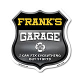 Frank's Garage I Can Fix Everything But Stupid
