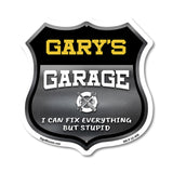 Gary's Garage I Can Fix Everything But Stupid