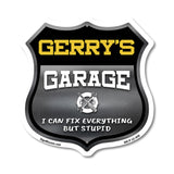 Gerry's Garage I Can Fix Everything But Stupid