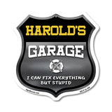 Harold's Garage I Can Fix Everything But Stupid