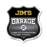 Jim's Garage I Can Fix Everything But Stupid