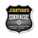 Jonathan's Garage I Can Fix Everything But Stupid