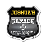 Joshua's Garage I Can Fix Everything But Stupid