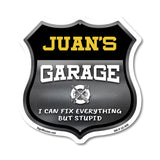 Juan's Garage I Can Fix Everything But Stupid