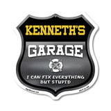 Kenneth's Garage I Can Fix Everything But Stupid