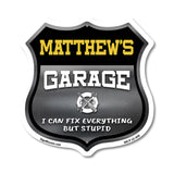 Matthew's Garage I Can Fix Everything But Stupid