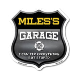 Miles's Garage I Can Fix Everything But Stupid