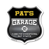 Pat's Garage I Can Fix Everything But Stupid