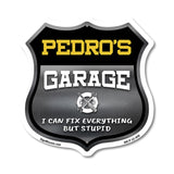 Pedro's Garage I Can Fix Everything But Stupid