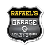 Rafael's Garage I Can Fix Everything But Stupid