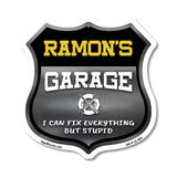 Ramon's Garage I Can Fix Everything But Stupid