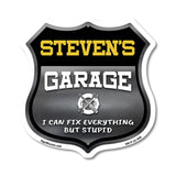 Steven's Garage I Can Fix Everything But Stupid