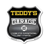 Teddy's Garage I Can Fix Everything But Stupid