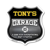 Tony's Garage I Can Fix Everything But Stupid